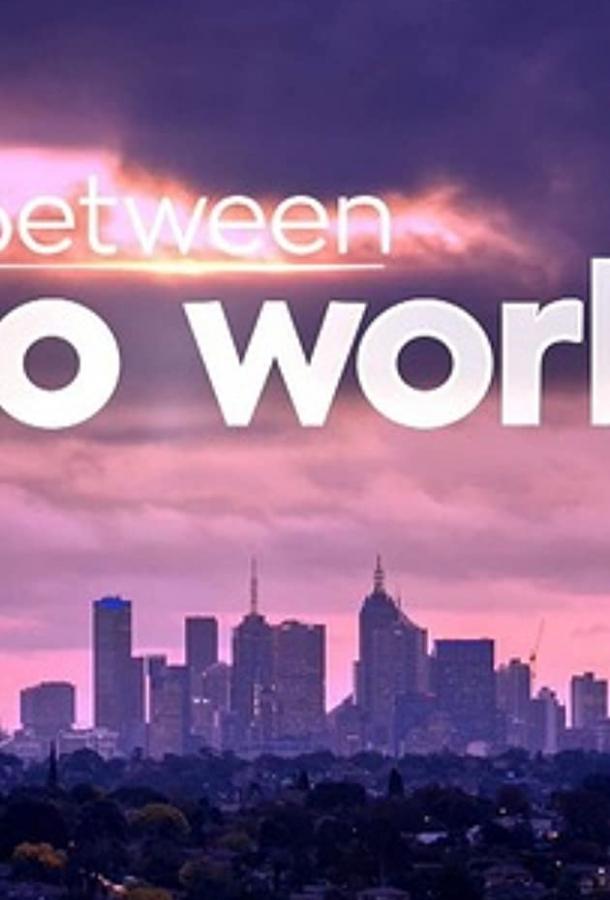 Between Two Worlds (2020) онлайн бесплатно